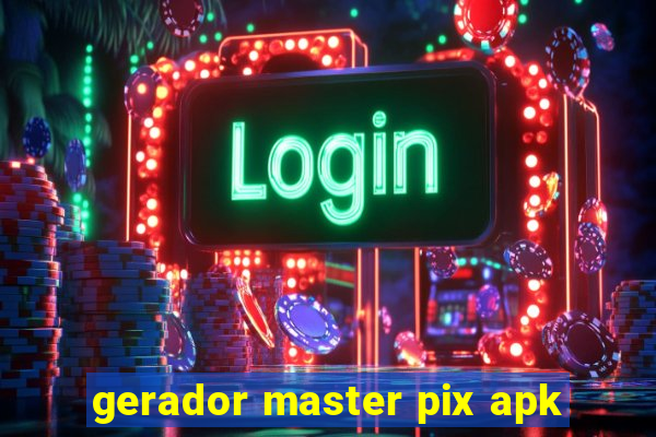 gerador master pix apk